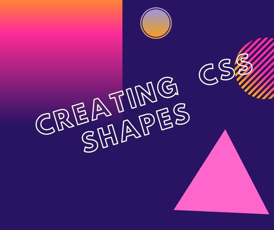 Creating Shapes with Css